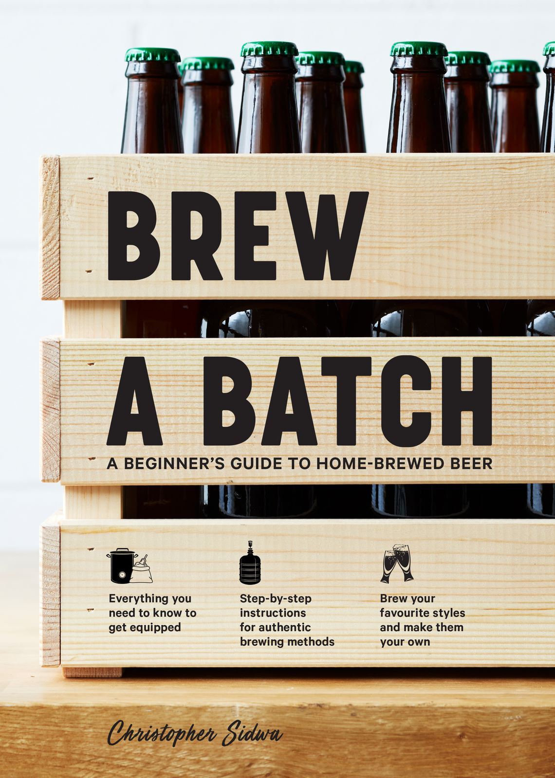 Brew a Batch: A beginner's guide to home-brewed beer