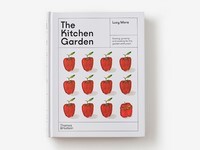 Kitchen Garden, The: Sowing, growing and cooking for the garden enthusiast