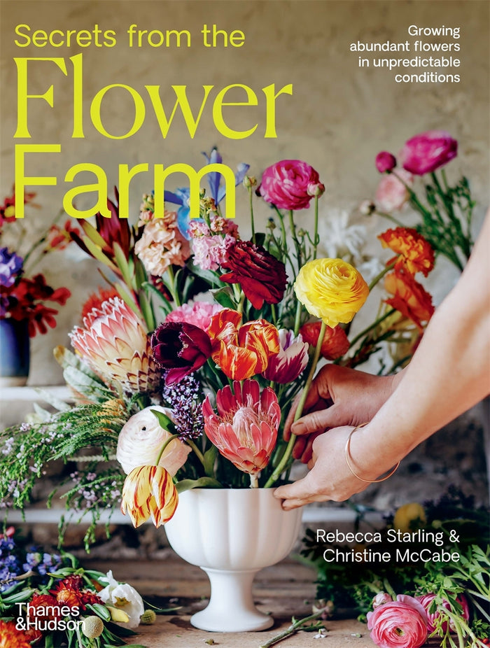 Secrets from the Flower Farm: Growing abundant flowers in unpredictable conditions