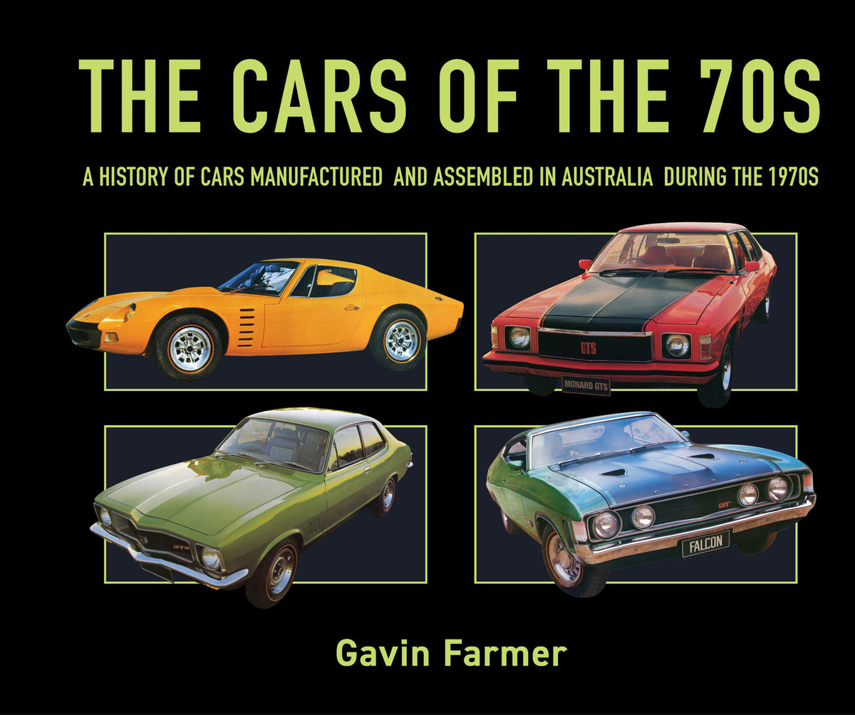 Cars of the 70s: A history of cars manufactured and assembled in Australia during the 1970s