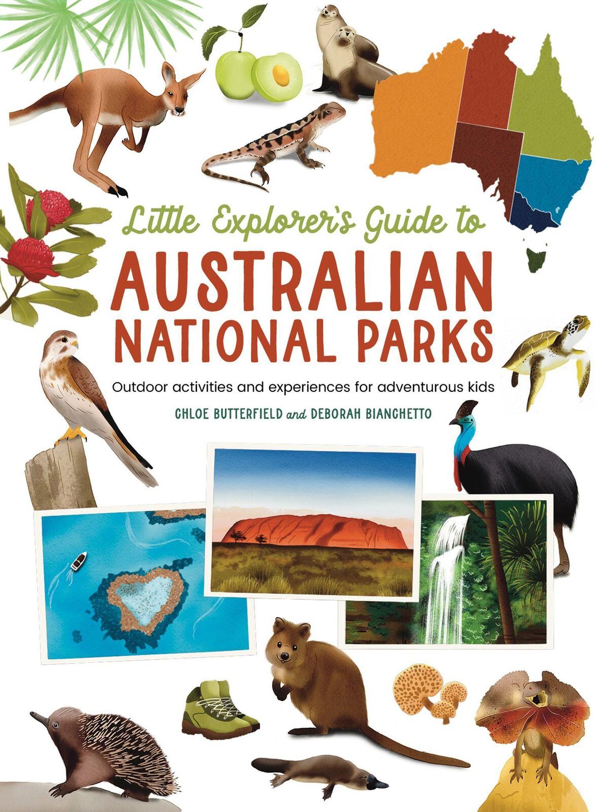 Little Explorer's Guide to Australian National Parks, The: Outdoor activities and experiences for adventurous kids