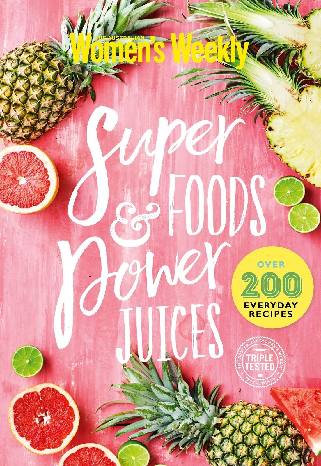 Super Foods and Power Juices: The Complete Collection