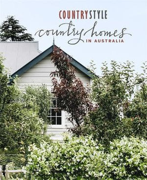 Country Style: Country Homes in Australia