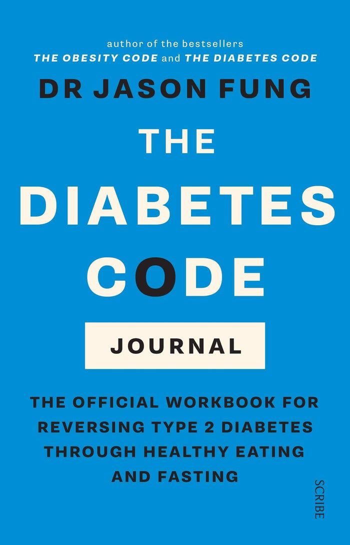 Diabetes Code Journal, The: the official workbook for reversing type 2 diabetes through healthy eating and fasting
