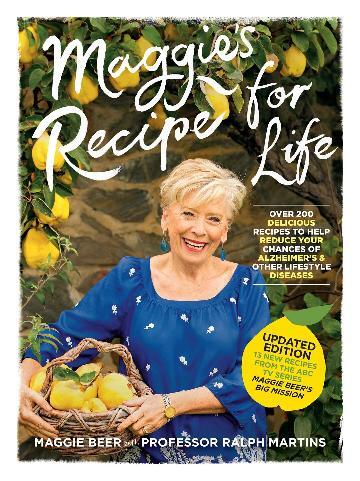 Maggie's Recipe for Life: Over 200 delicious recipes to help reduce your chances of Alzheimer's and other lifestyle diseases