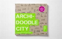 Archidoodle City: An Architect's Activity Book