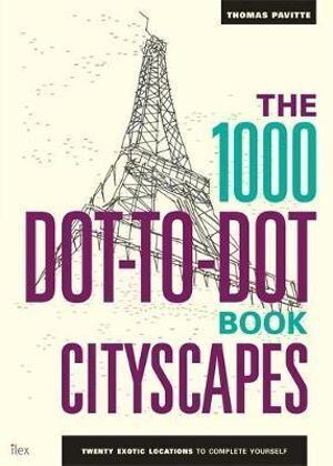 1000 Dot-to-Dot Book: Cityscapes