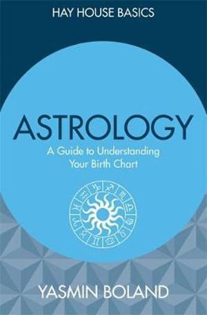 Astrology: A Guide to Understanding Your Birth Chart