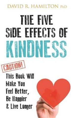 Five Side Effects of Kindness