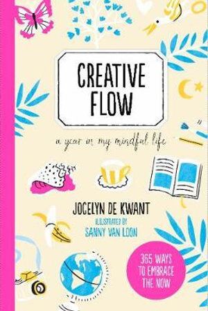 Creative Flow: A Year in My Mindful Life