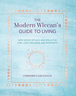 Modern Wiccan's Guide to Living