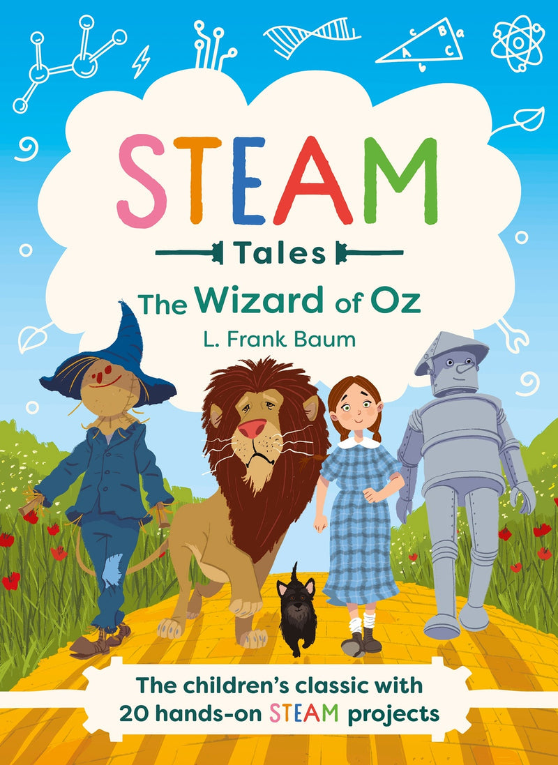 Wizard of Oz, The: The children's classic with 20 hands-on STEAM Activities