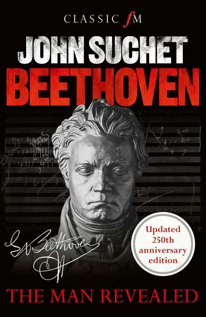 Beethoven: The Man Revealed