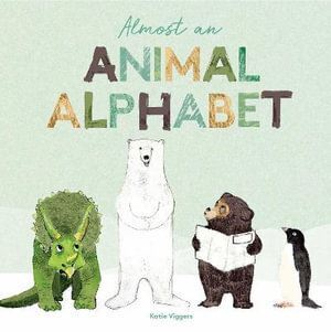 Almost an Animal Alphabet