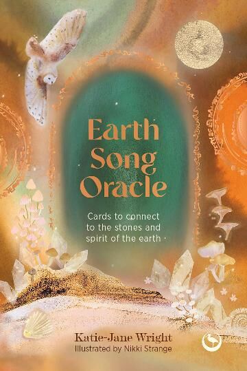 Songs of the Stones Oracle: Cards to connect to the stones and spirit of the Earth