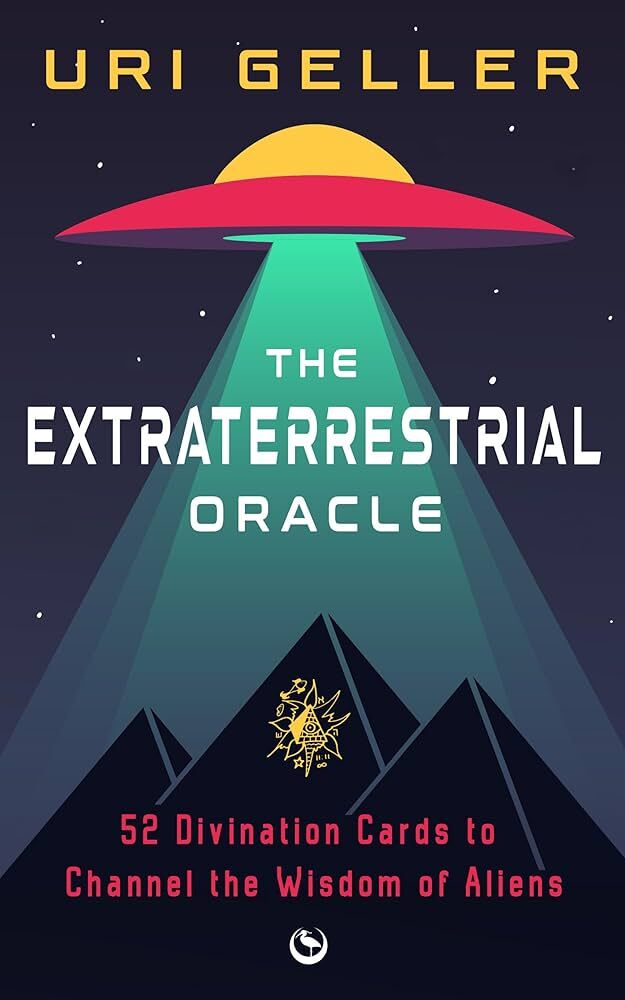 Extraterrestrial Oracle, The: 52 Divination Cards to Channel the Wisdom of the Aliens