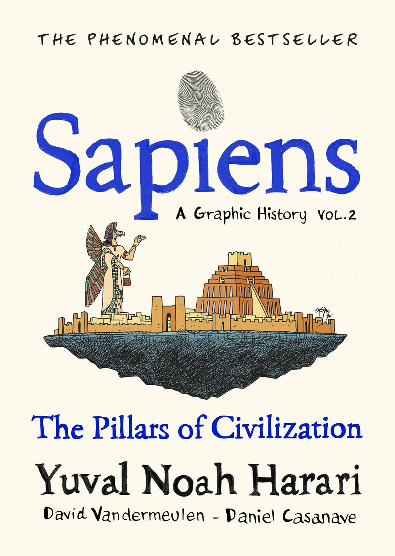 Sapiens A Graphic History, Volume 2: The Pillars of Civilization