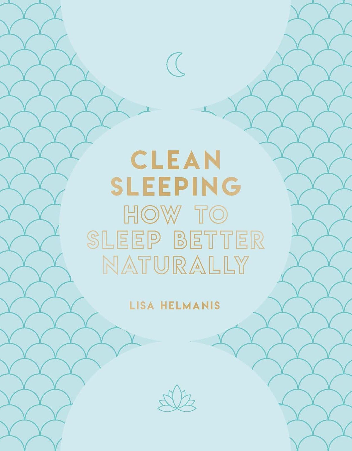 Clean Sleeping: How to Sleep Better Naturally