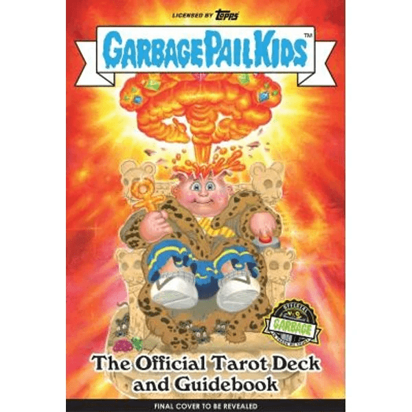 Garbage Pail Kids: The Official Tarot Deck and Guidebook