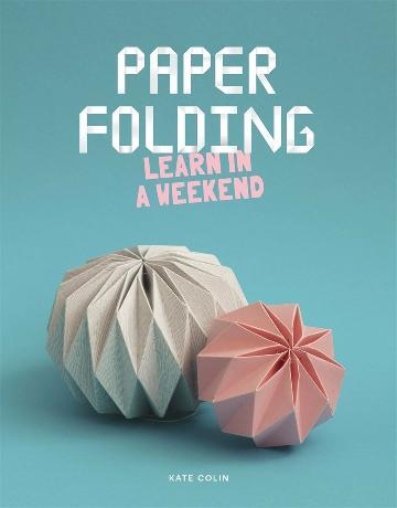 Paper Folding: Learn in a Weekend