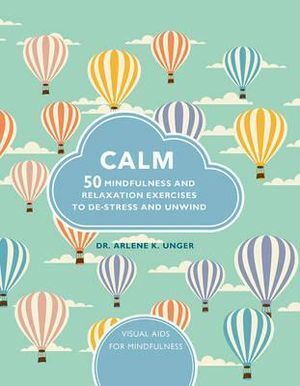Calm: 50 mindfulness exercises to de-stress wherever you are (OOP)