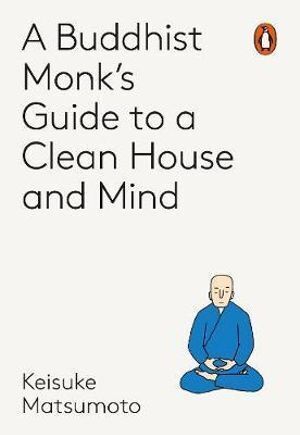 Monk's Guide to a Clean House and Mind, A