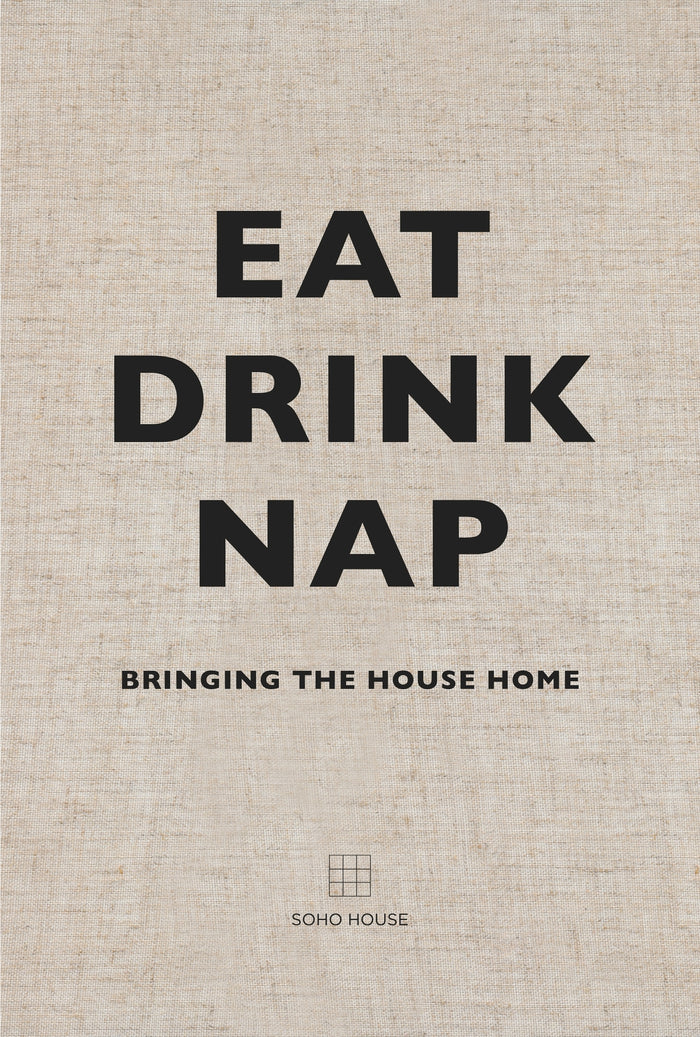 Eat, Drink, Nap: Bringing the House Home