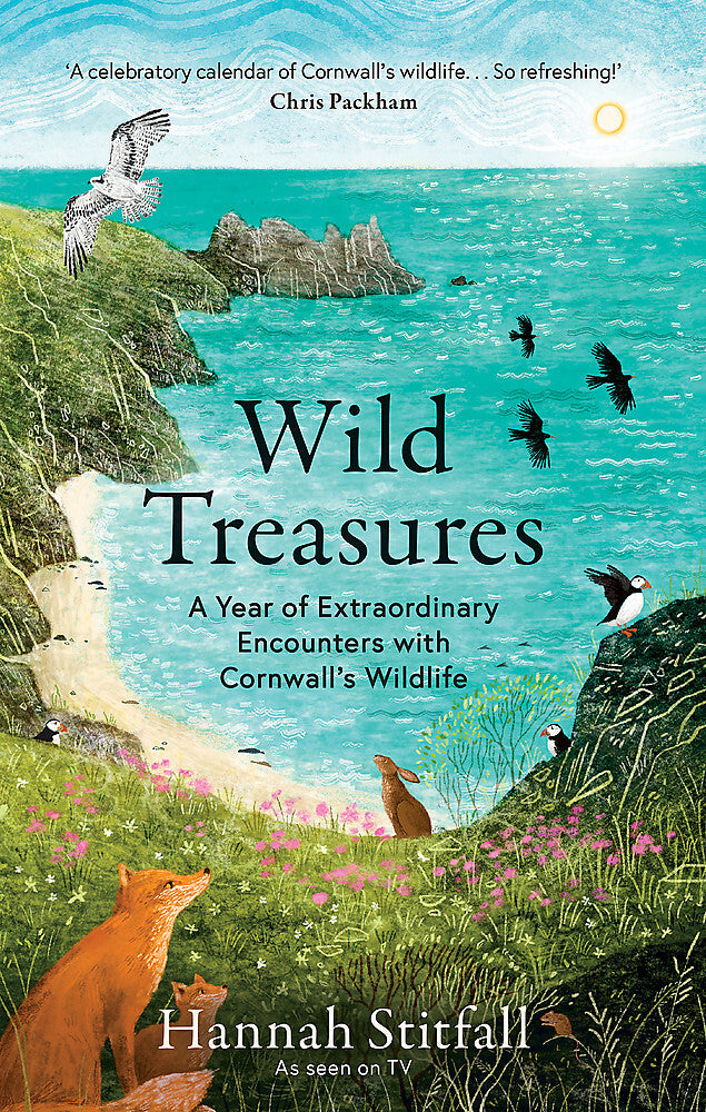 Wild Treasures: A Year of Extraordinary Encounters with Cornwall's Wildlife