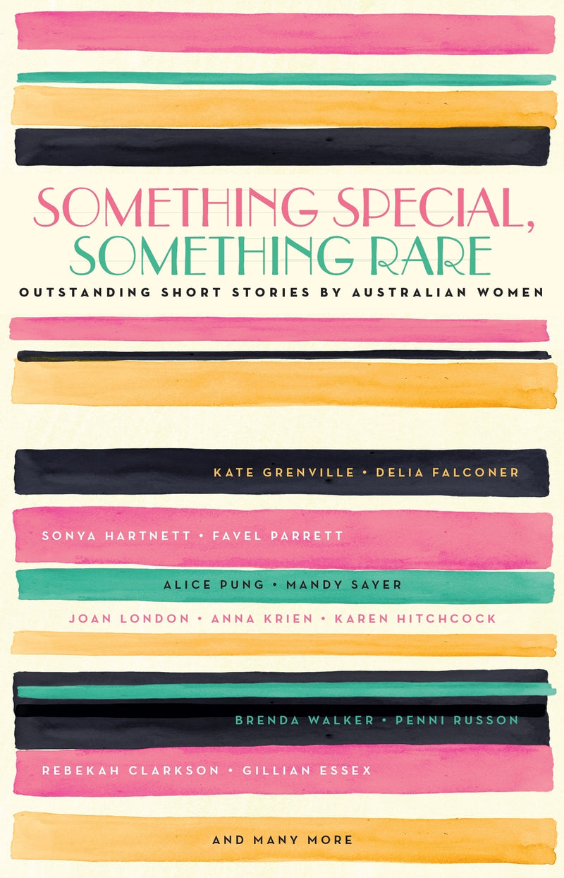 Something Special, Something Rare: Outstanding Short Stories by Australian Women