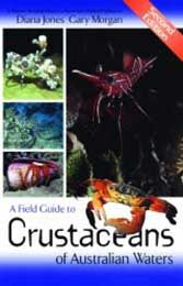 Field Guide to Crustaceans of Australian Waters, A
