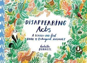 Disappearing Acts: A Search-and-Find Book of Endangered Animals