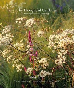 Thoughtful Gardener, The: An Intelligent Approach to Garden Design