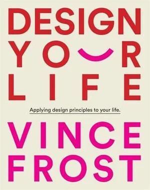 Design Your Life: Applying Design Principles to Your Life