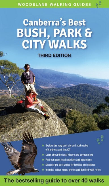 Canberra's Best Bush, Park & City Walks: The Bestselling Guide to 40 Fantastic Walks