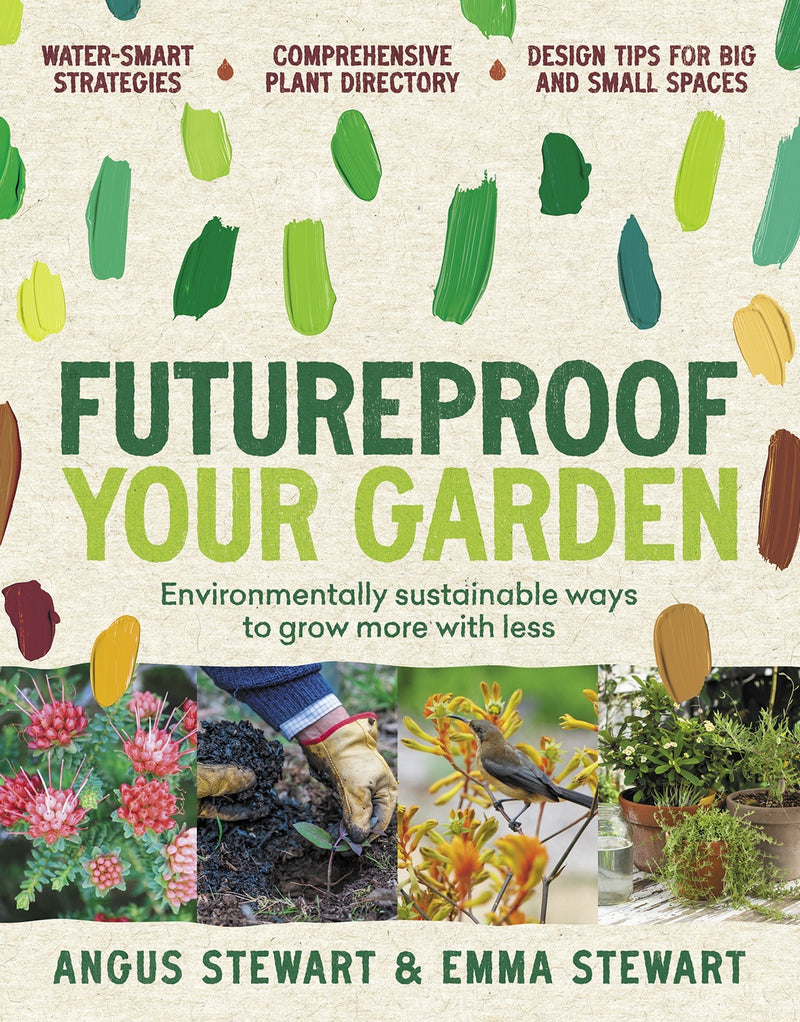 Futureproof Your Garden: Environmentally sustainable ways to grow more with less