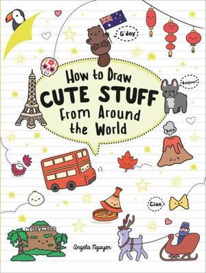 How to Draw Cute Stuff from Around the World