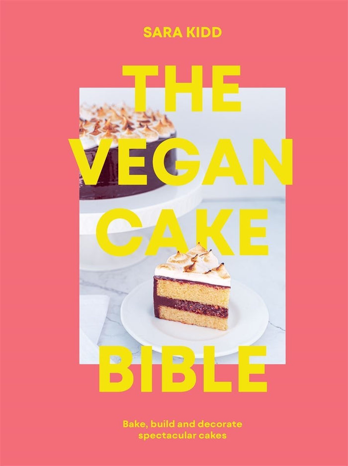 Vegan Cake Bible, The: Bake, build and decorate spectacular vegan cakes