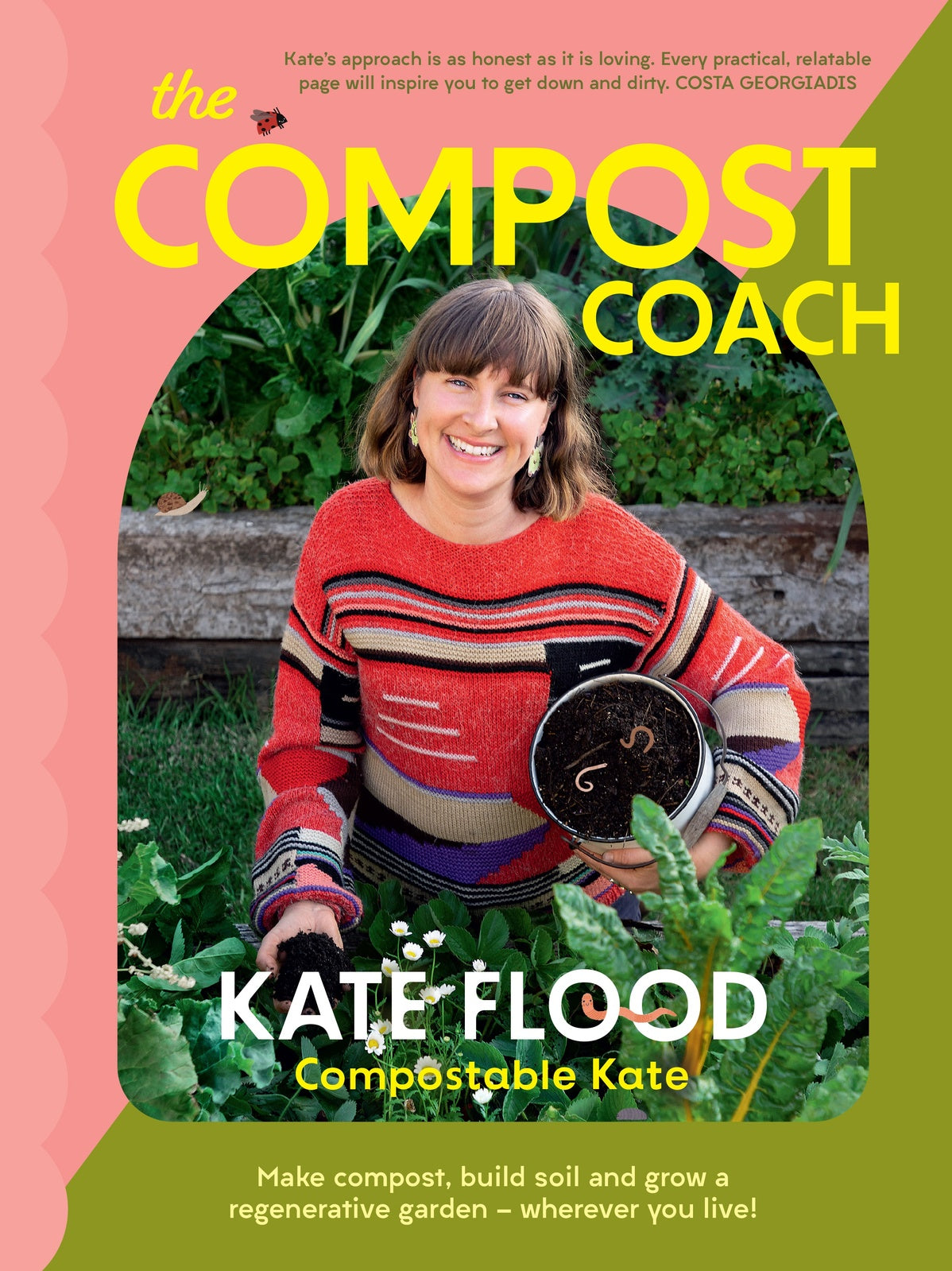 Compost Coach, The: Make compost, build soil and grow a regenerative garden - wherever you live!