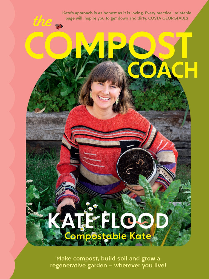 Compost Coach, The: Make compost, build soil and grow a regenerative garden - wherever you live!