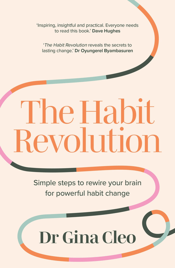Habit Revolution, The: Simple steps to rewire your brain for powerful habit change