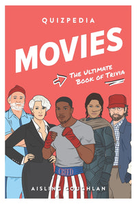 Movies Quizpedia: The ultimate book of trivia