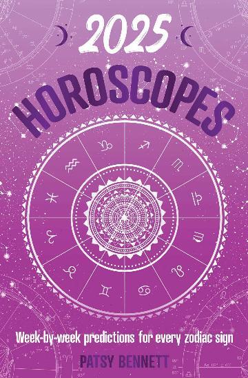 2025 Horoscopes: Seasonal planning, week-by-week predictions for every zodiac sign