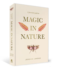 Practical Guide to Magic in Nature, A