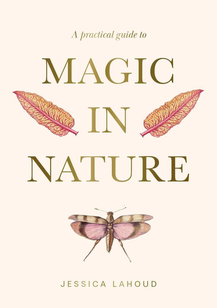 Practical Guide to Magic in Nature, A