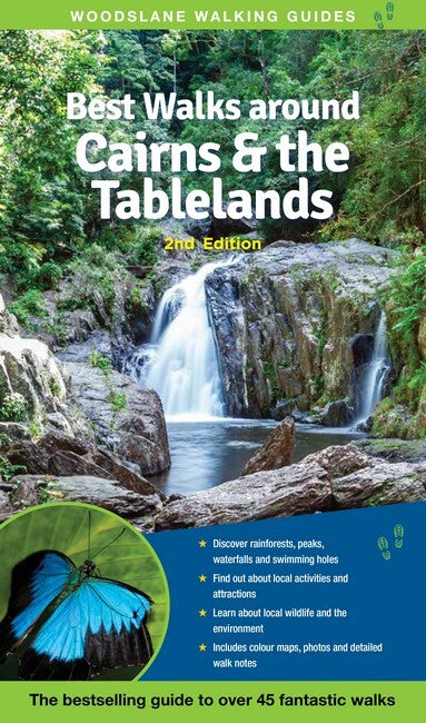 Best Walks around Cairns & the Tablelands: The Bestselling Guide to Over 45 Fantastic Walks