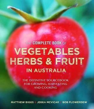 Complete Book of Vegetables  Herbs and Fruit in Australia