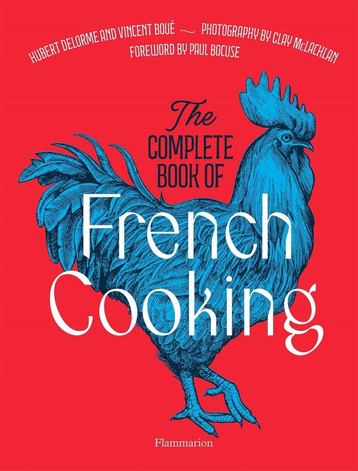 Complete Book of French Cooking, The: Classic Recipes and Techniques