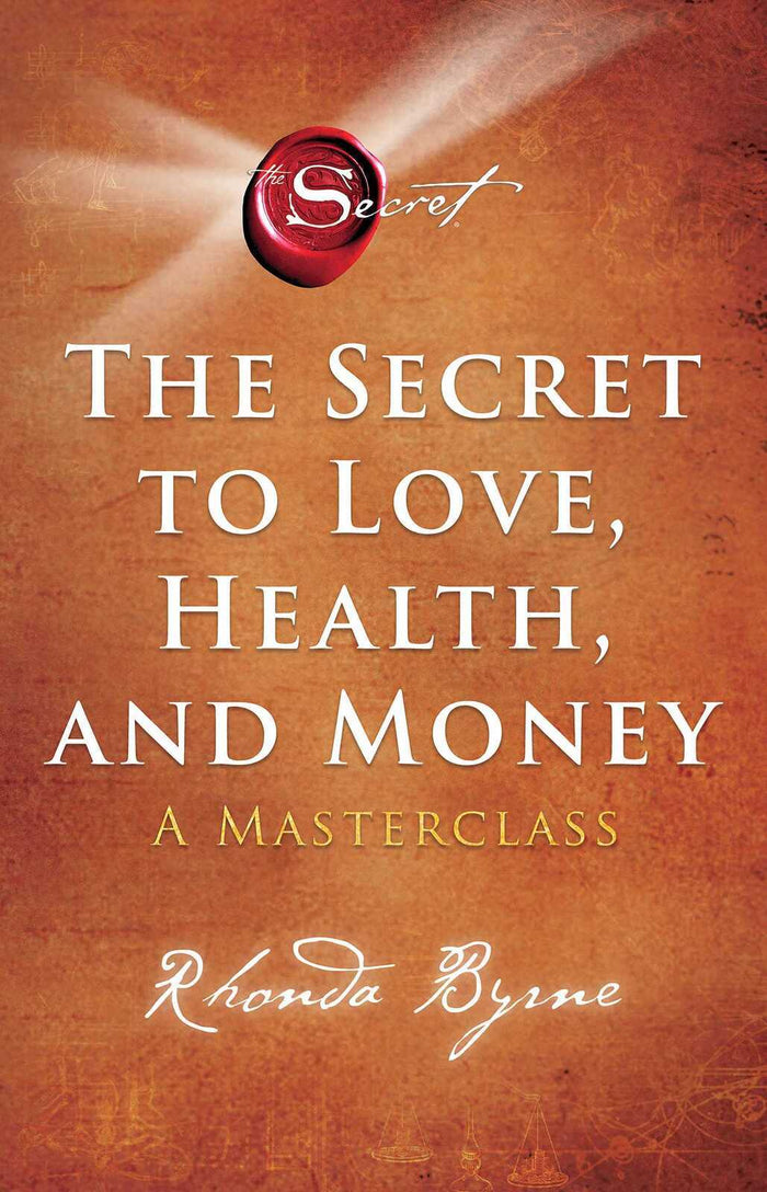 Secret to Love  Health  and Money