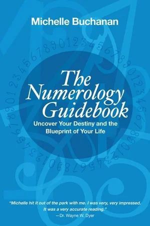 Numerology Guidebook, The: Uncover Your Destiny and the Blueprint of Your Life