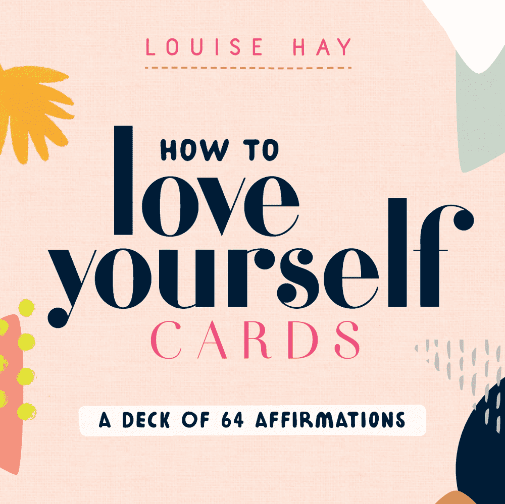 How to Love Yourself Cards: A Deck of 64 Affirmations